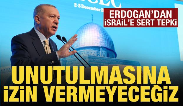 Cumhurbaşkanı Erdoğan'dan İsrail'e tepki: İzin vermeyeceğiz!
