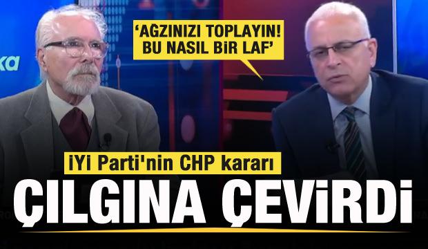 İYİ Parti'nin CHP kararı Merdan Yanardağ'ı çıldırttı!