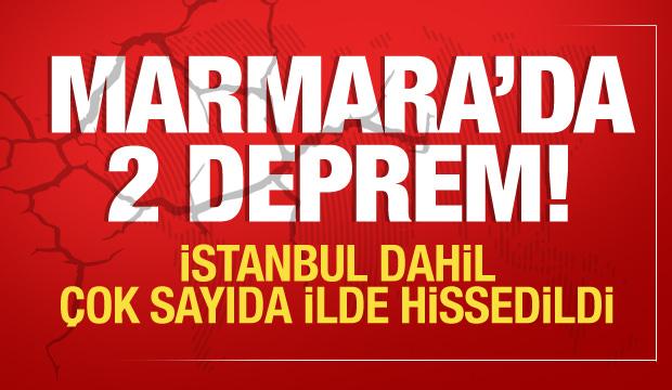 Marmara'da 2 deprem: İstanbul ve çok sayıda ilde hissedildi