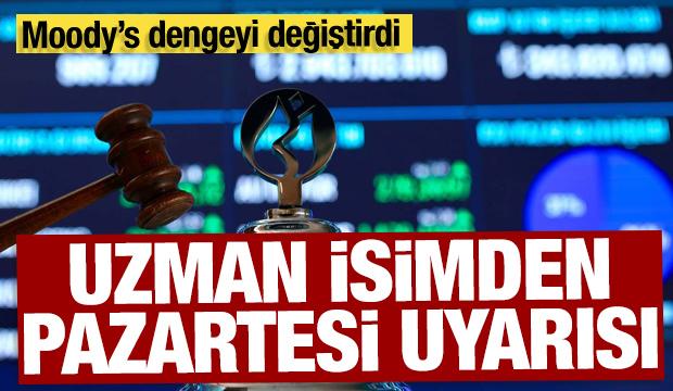 Moody&rsquo;s kararı sonrası uzmanlardan borsa uyarısı: Satış gelebilir