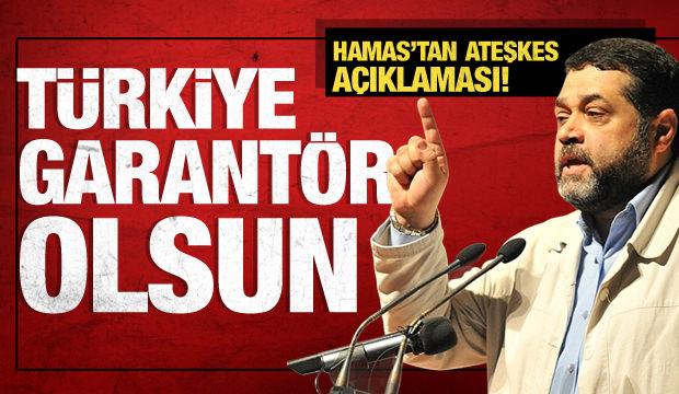 Hamas: "Ateşkes i&ccedil;in T&uuml;rkiye'nin garant&ouml;r olmasını istedik"