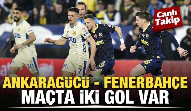 Ankaragücü - Fenerbahçe! CANLI