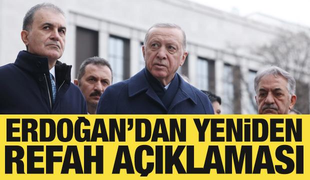 Cumhurbaşkanı Erdoğan'dan Yeniden Refah açıklaması