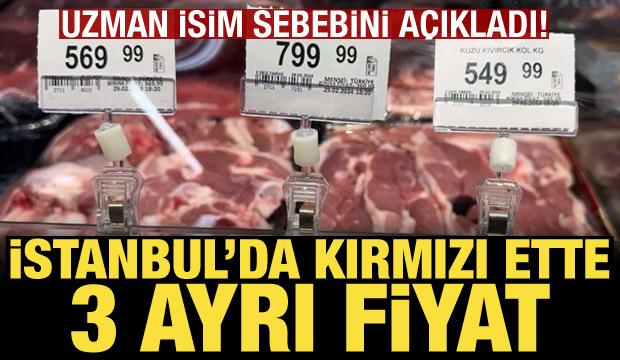 İstanbul'da kırmızı ette 3 ayrı tarife! Fiyatlar da semtten semte değişiyor
