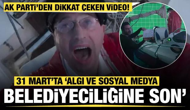 AK Parti'den dikkat çeken video! "Algı ve sosyal medya belediyeciliğine son"