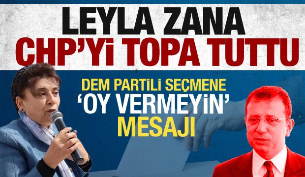 Leyla Zana CHP'yi topa tuttu! DEM Partili seçmene 'oy vermeyin' mesajı