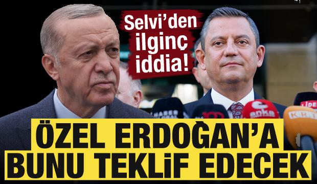 Abdülkadir Selvi'den ilginç iddia! Özel'in Erdoğan'a teklifi bu olacak