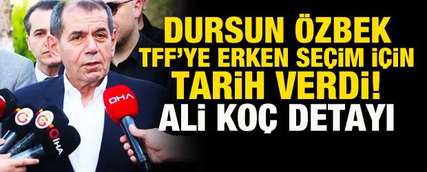 Dursun Özbek'ten, TFF'ye erken seçim çağrısı! Ali Koç detayı