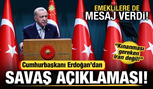 Erdoğan'dan İran açıklaması: Kınanması gereken İran değil! Emeklilere de seslendi!