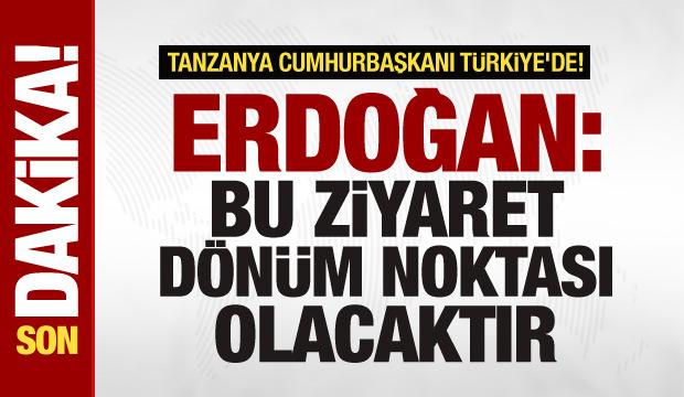 Tanzanya Cumhurbaşkanı Türkiye'de! Cumhurbaşkanı Erdoğan'dan önemli açıklamalar