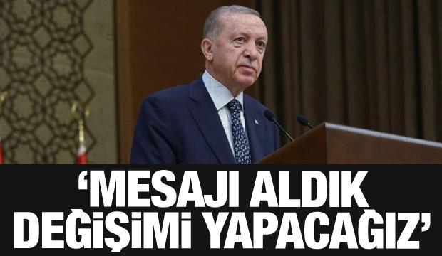 Cumhurbaşkanı Erdoğan: Mesajı aldık, değişimi yapacağız - Gazete manşetleri