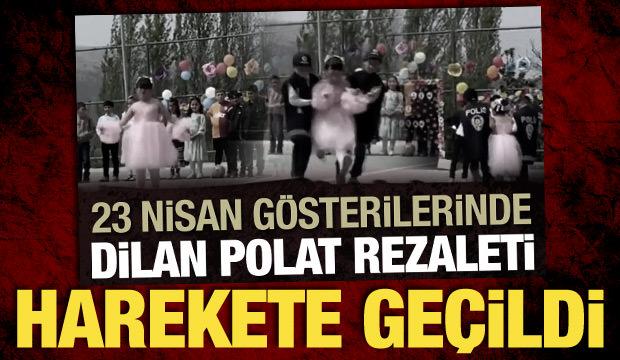 23 Nisan kutlamasındaki Dilan Polat rezaletine soruşturma