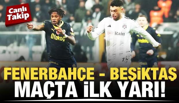 Fenerbahçe-Beşiktaş! CANLI