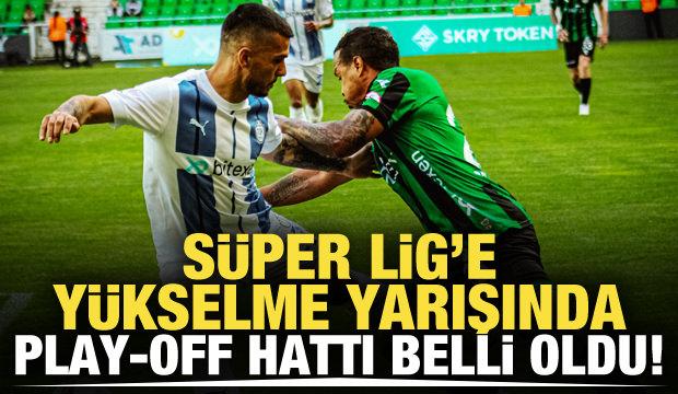 Süper Lig'e yükselme yarışında play-off hattı belli oldu!