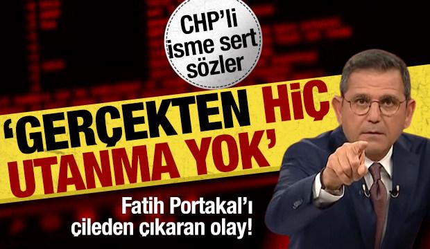 Fatih Portakal'dan CHP'li isme sert sözler: 'Gerçekten hiç utanma yok'