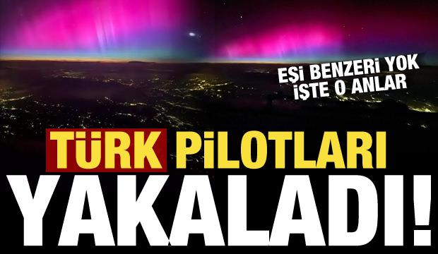 Muhteşem anları Türk pilotları görüntüledi! 'Aurora Borealis' büyüledi