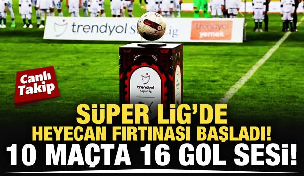 Süper Lig'de 10 maçta ilk yarılar! CANLI