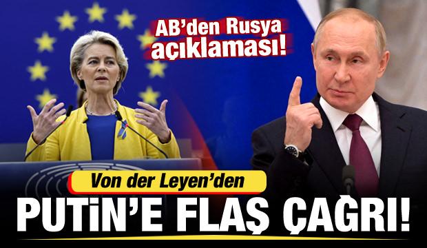 AB'den flaş Rusya açıklaması! Von der Leyen, Putin'e şart koşup çağrı yaptı