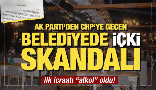 AK Parti'den CHP'ye geçen belediyede içki skandalı! İlk icraat, sosyal tesislere alkol