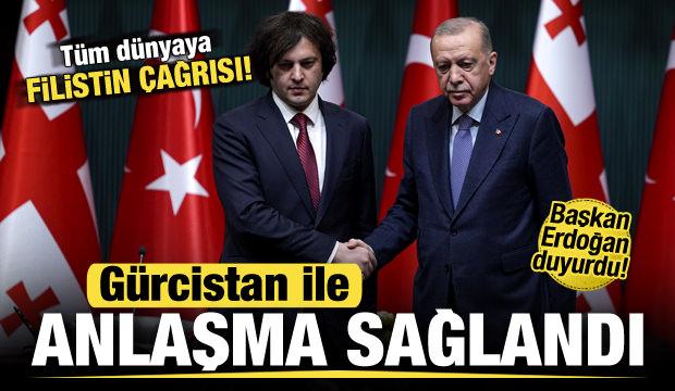 Başkan Erdoğan duyurdu! Gürcistan ile anlaşma sağlandı! Tüm dünyaya Filistin çağrısı