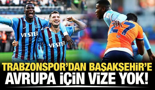 Trabzonspor'dan Başakşehir'e Avrupa için vize yok