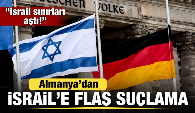 Almanya'dan İsrail'e flaş suçlama