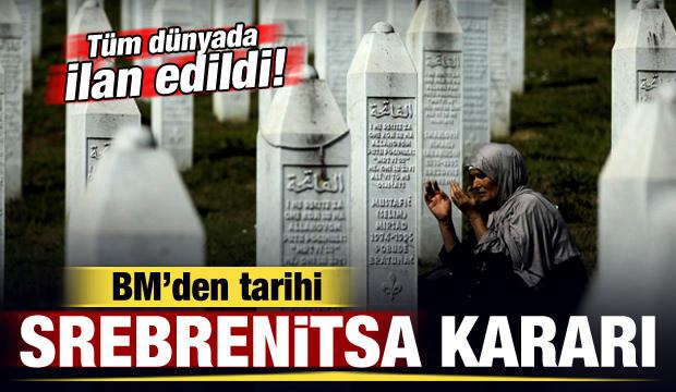 BM'den tarihi Srebrenitsa kararı! Tüm dünyada resmen ilan edildi