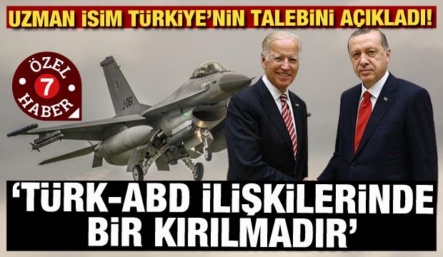 Uzman isim Türkiye'nin talebini açıkladı: Türk-ABD ilişkilerinde bir kırılmadır