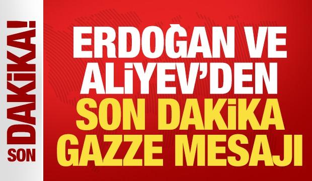 Erdoğan ve Aliyev'den Gazze mesajı!