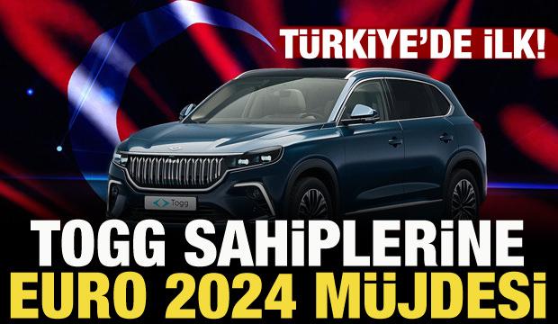 Yerli otomobil Togg sahiplerine Euro 2024 müjdesi!