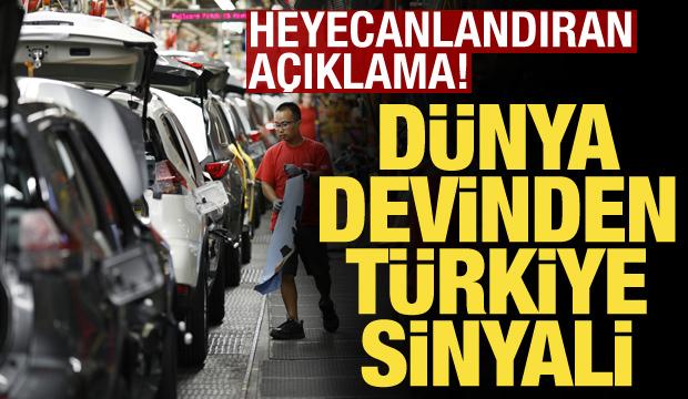 Heyecanlandıran açıklama! Dünya devinden Türkiye sinyali