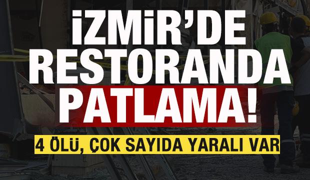 İzmir'de restoranda patlama: 4 kişi hayatını kaybetti, en az 35 yaralı var