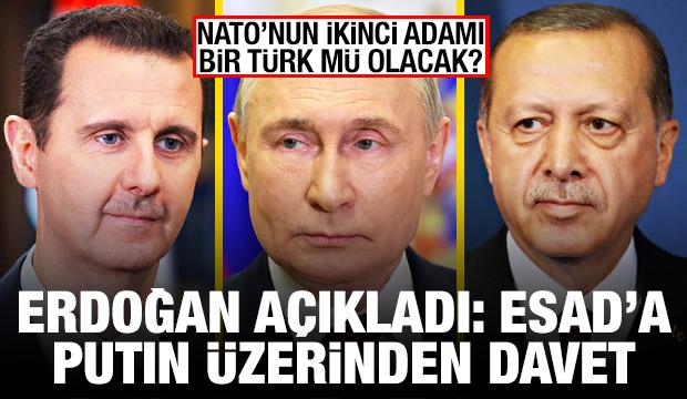 Erdoğan açıkladı: Esad'a Putin üzerinden davet! NATO'nun ikinci adamı Türk mü olacak?