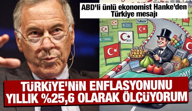 ABD'li ünlü ekonomist Hanke: Türkiye'nin enflasyonunu yıllık %25,6 olarak ölçüyorum
