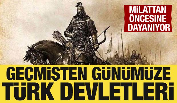 Geçmişten günümüze Türk devletleri hangileri: Milattan öncesine dayanıyor