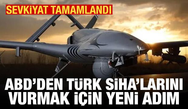 ABD'den Türk SİHA'larını vurmak için yeni adım