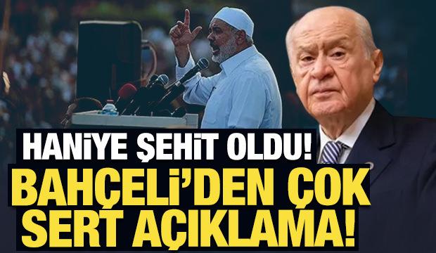 Bahçeli'den son dakika İsmail Haniye mesajı