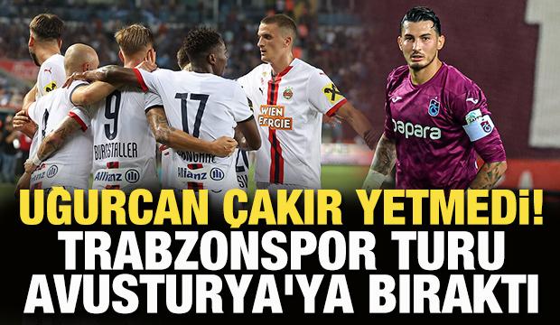 Uğurcan yetmedi! Trabzonspor, turu Avusturya'ya bıraktı