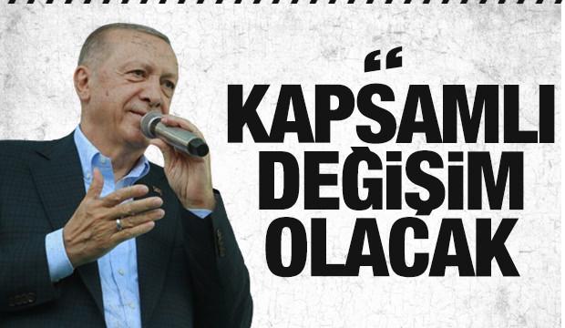 Cumhurbaşkanı Erdoğan: Kapsamlı değişim olacak - Gazete manşetleri