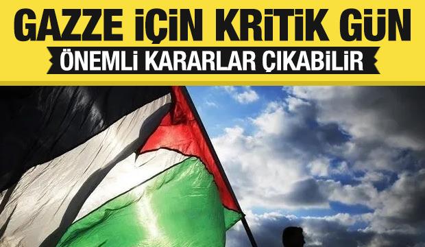 Gazze i&ccedil;in kritik g&uuml;n! G&ouml;r&uuml;şmeler başlıyor