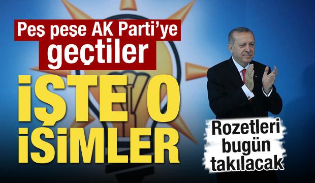Peş peşe AK Parti'ye ge&ccedil;tiler! İşte o isimler