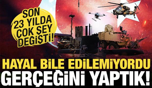 Türkiye son 23 yılda çağ atladı! İşte savunma ve güvenlik alanında gerçekleşenler...