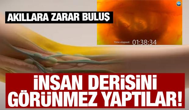 Akıllara zarar buluş! İnsan derisini görünmez hale getirdiler