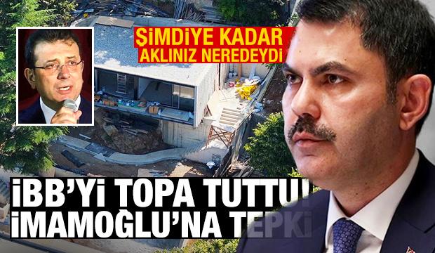 Bakan Kurum İBB'yi topa tuttu! İmamoğlu'na tepki: Aymazlık!