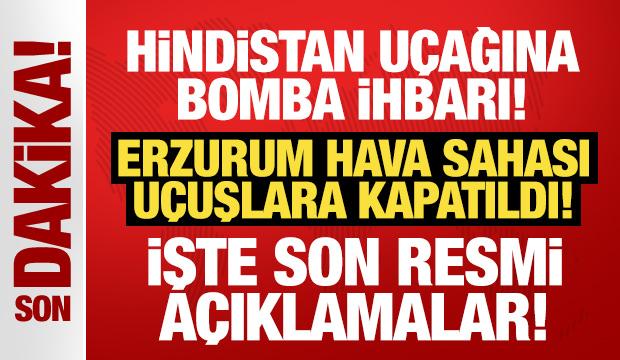 Hindistan uçağına bomba ihbarı: Erzurum'a acil iniş yaptı!