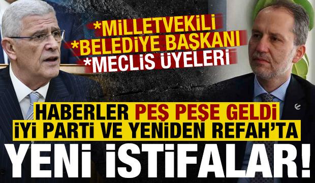 İYİ Parti ve YRP'de sular durulmuyor! Peş peşe yeni istifalar: Vekil ve belediye başkanı..