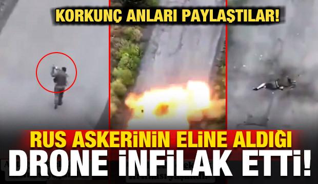 Korkunç anları paylaştılar! Rus askerinin eline aldığı drone infilak etti