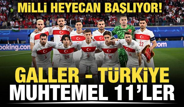 Milli heyecan başlıyor! Galler - Türkiye: Muhtemel 11'ler