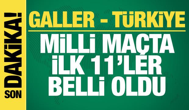 Galler - Türkiye: İlk 11'ler