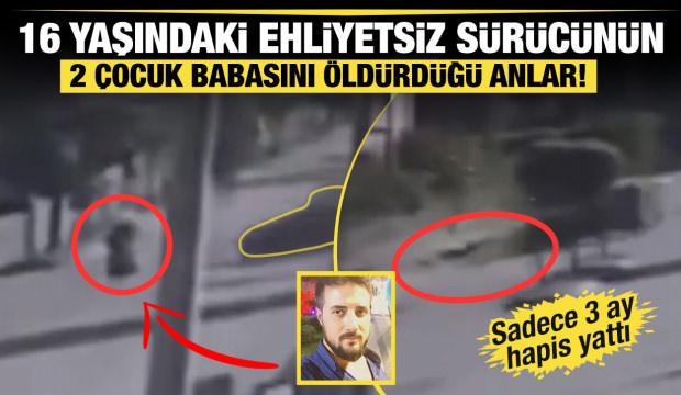 16 yaşındaki ehliyetsiz sürücünün Fatih Yılmaz'ı öldürdüğü anlar!